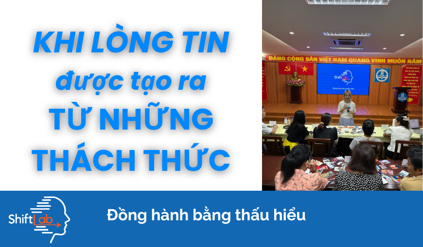  KHI LÒNG TIN ĐƯỢC TẠO RA TỪ NHỮNG THÁCH THỨC